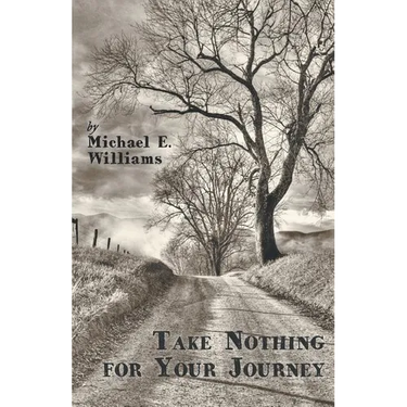Take Nothing for Your Journey