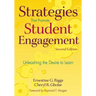 Strategies That Promote Student Engagement: Unleashing the Desire to Learn