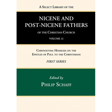 A Select Library of the Nicene and Post-Nicene Fathers of the Christian Church, First Series, Volume 12