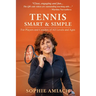 Tennis Smart & Simple: For Players and Coaches of All Levels and Ages