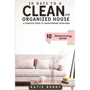 30 Days to a Clean and Organized House