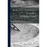 Build-it-yourself Science Laboratory