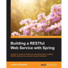 Building a RESTful Web Service with Spring