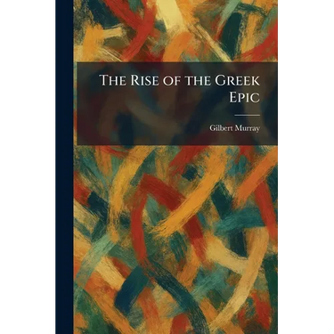 The Rise of the Greek Epic