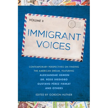 Immigrant Voices, Volume 2