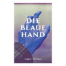 Die blaue Hand