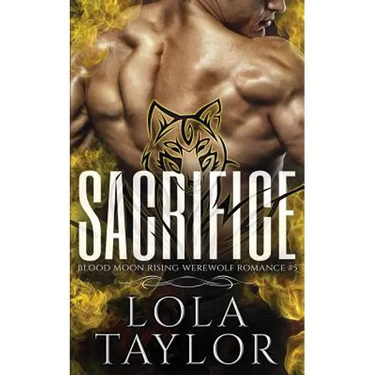 Sacrifice: A Blood Moon Rising Werewolf Romance