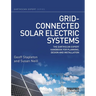 Grid-connected Solar Electric Systems: The Earthscan Expert Handbook for Planning, Design and Installation