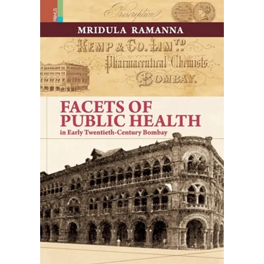 Facets of Public Health in Early Twentieth-Century Bombay