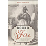 Bound to the Fire: How Virginia's Enslaved Cooks Helped Invent American Cuisine