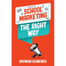 School Marketing The Right Way