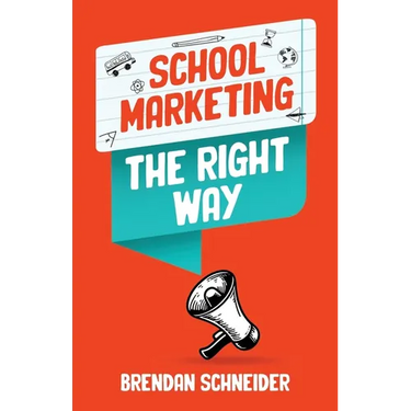 School Marketing The Right Way