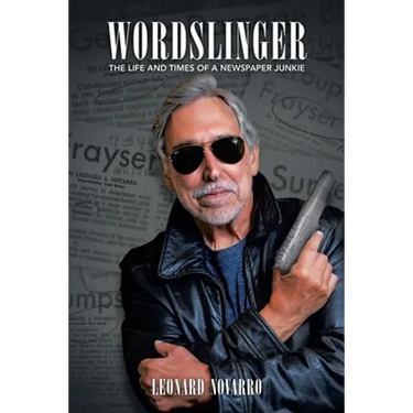 Wordslinger: The Life and Times of a Newspaper Junkie