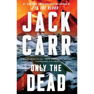 Only the Dead: A Thriller
