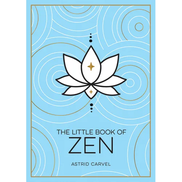 The Little Book of Zen: A Beginner's Guide to the Art of Zen
