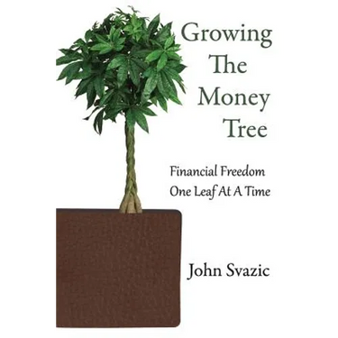 Growing The Money Tree: Financial Freedom One Leaf At A Time
