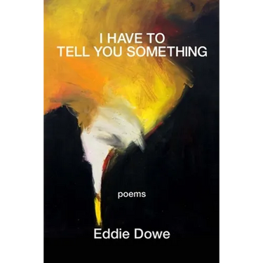 I Have to Tell You Something