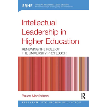 Intellectual Leadership in Higher Education: Renewing the Role of the University Professor