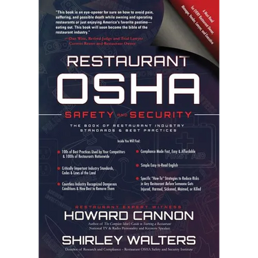 Restaurant OSHA Safety and Security: The Book of Restaurant Industry Standards & Best Practices