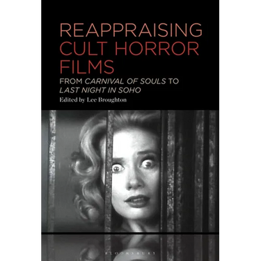 Reappraising Cult Horror Films: From Carnival of Souls to Last Night in Soho