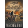 Larimont and The Treasure of Jericho Mountain: Two Full Length Western Novels