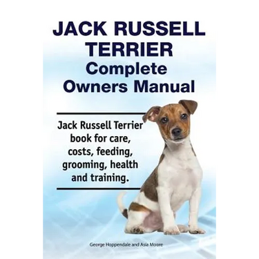 Jack Russell Terrier Complete Owners Manual. Jack Russell Terrier book for care, costs, feeding, grooming, health and training.