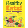 Healthy Eats! Fruits and Veggies Coloring Book