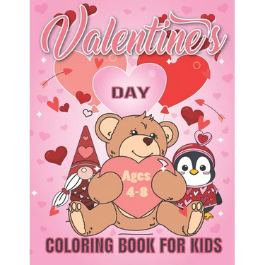 Valentine's Day Coloring Book for Kids: A Fun Valentine's Day Coloring Book of Hearts, Cherubs, Rabbit, Penguin, Dog, Cat, and More .Valentine Books F