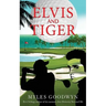 Elvis and Tiger