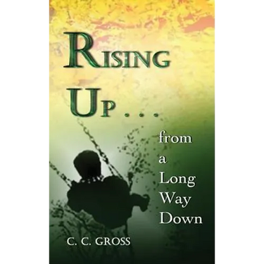 Rising Up . . . from a Long Way Down