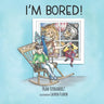 I'm Bored!
