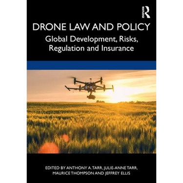 Drone Law and Policy: Global Development, Risks, Regulation and Insurance
