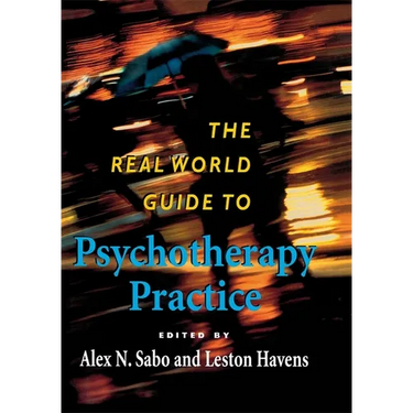 The Real World Guide to Psychotherapy Practice