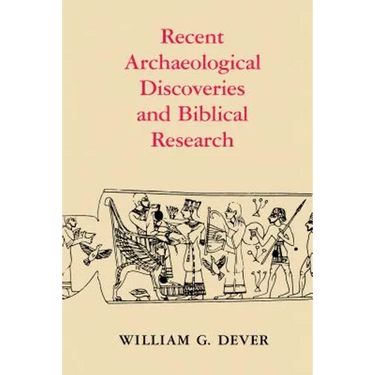 Recent Archaeological Discoveries and Biblical Research