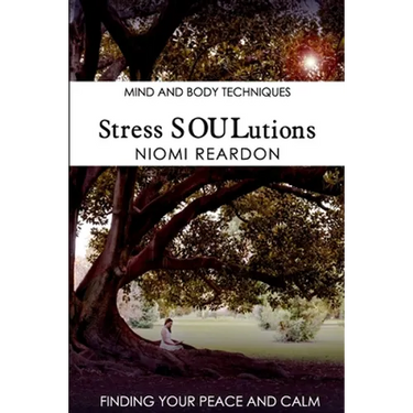 Stress SOULutions: Finding Your Peace and Calm