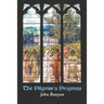The Pilgrim's Progress: from This World, to That Which Is to Come