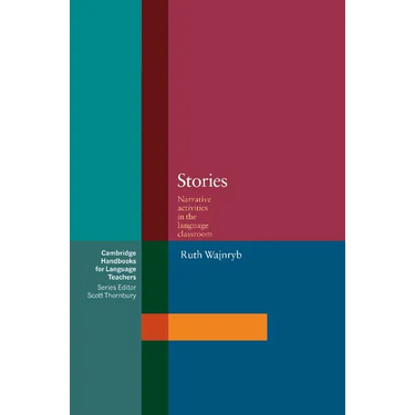Stories: Narrative Activities for the Language Classroom