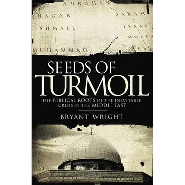 The Seeds of Turmoil: The Biblical Roots of the Inevitable Crisis in the Middle East