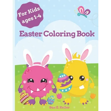 Easter Coloring Book For Kids Ages 1-4: Easter Basket Stuffer for Toddlers (Preschool to Kindergarten), 25 Coloring Pages with Cute Monsters and Bunni