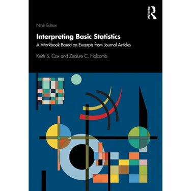 Interpreting Basic Statistics: A Workbook Based on Excerpts from Journal Articles