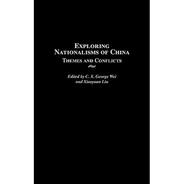 Exploring Nationalisms of China: Themes and Conflicts
