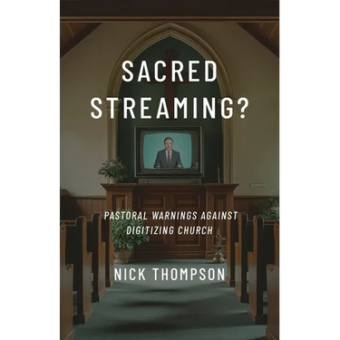 Sacred Streaming?: Pastoral Warnings Against Digitizing Church