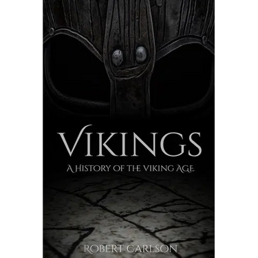 Vikings: A History of the Viking Age