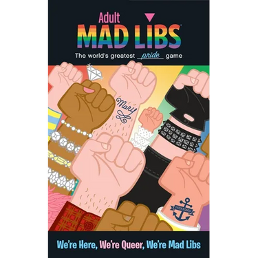 We're Here, We're Queer, We're Mad Libs: World's Greatest Pride Game