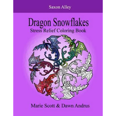 Dragon Snowflakes: Stress Relief Coloring Book