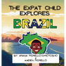 The Expat Child Explores Brazil