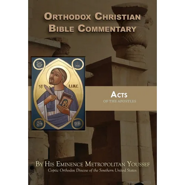 Orthodox Christian Bible Commentary: Acts