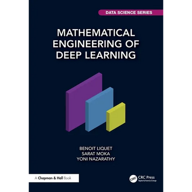Mathematical Engineering of Deep Learning