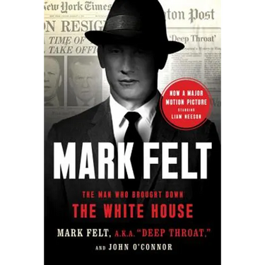 Mark Felt: The Man Who Brought Down the White House