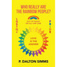 Who Really Are The Rainbow People?: Out of many we all are one people